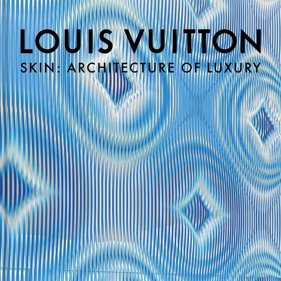 ספר LOUIS VUITTON SKIN - ARCHITECTURE OF LUXURY (PARIS EDITION)